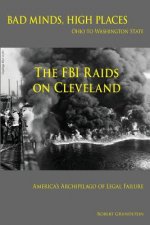 Bad Minds / High Places: Cleveland Ohio to Washington State America's Archipelago of Legal Failure