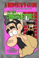 A Redneck's Guide To The Church Letters: Colossians