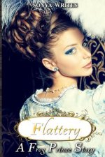 Flattery - a Frog Prince story (Fairy Tales Retold)