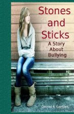 Stones and Sticks: A Story About Bullying