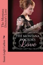 The Montana Doctor's Love: A Montana Love Rekindled