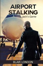 Airport Stalking: Jack's Game