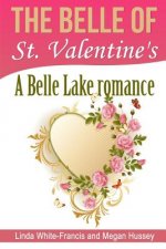 The Belle of St. Valentine's: A Belle Lake Romance
