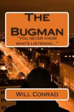 The Bugman: You never know who's listening