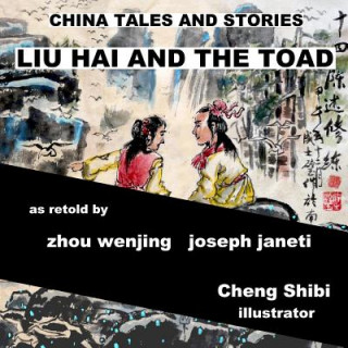 China Tales and Stories: Liu Hai and the Toad: English Version