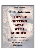 They're Getting Away With Murder
