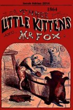 Three little kittens and Mr Fox 1864