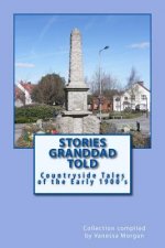 Stories Granddad Told: Countryside Tales of the Early 1900's