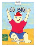 So Big!