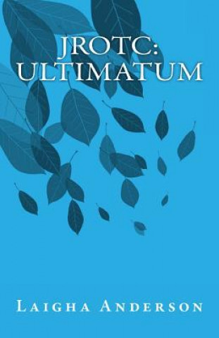 Jrotc: Ultimatum