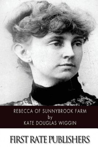 Rebecca of Sunnybrook Farm (Kate Douglas Wiggin)(Puha kötésű)