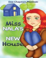 Miss Nala's New House