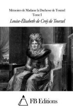 Mémoires de Madame la Duchesse de Tourzel - Tome I