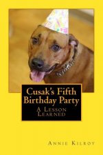 Cusak's Fifth Birthday Party: A Lesson Learned