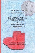 The Lad Who Went to the North Wind/ Boots and His Brothers: Two Scandinavian Fairytales told in rhyme.