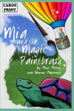 Mia and the Magic Paintbrush: Large Print Edition