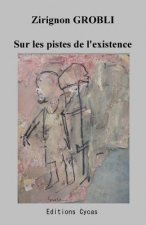 Sur les pistes de l'existence