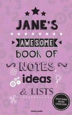 Jane's Awesome Book Of Notes, Lists & Ideas: Featuring brain exercises!
