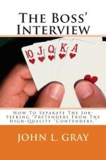 The Boss' Interview: How To Separate The Job-Seeking 