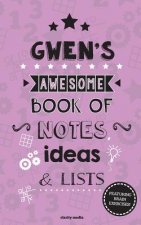 Gwen's Awesome Book Of Notes, Lists & Ideas: Featuring brain exercises!