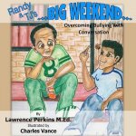 Randy and TJ's Big Weekend: Overcoming Bullying with Conversation