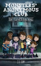 The Monsters' Anonymous Club: Don't Play with Dead Things