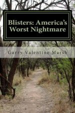 Blisters: America's Worst Nightmare