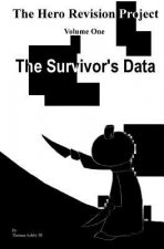 The Hero Revision Project Volume One: The Survivors' Data