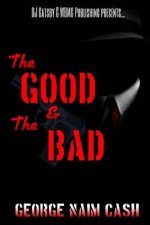 The Good & The Bad: I've Earned It all