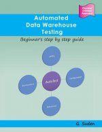 Automated Data Warehouse Testing: Beginner's step by step guide
