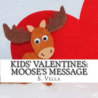 Kids' Valentines: : Moose's Message