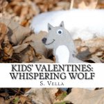 Kids' Valentines: : Whispering Wolf