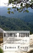 Wyoming Fervor: The Dusty Trail & Becky-the Boss's Daughter
