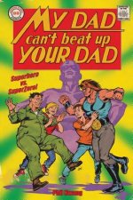 My Dad Can't Beat Up Your Dad: Superhero vs. Superzero