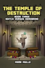 The Temple of Destruction: Book Three: Notch versus Herobrine
