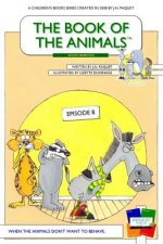 The Book of The Animals - Episode 8: When The Animals Don't Want To Behave
