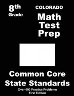 Colorado 8th Grade Math Test Prep: Common Core Learning Standards