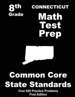 Connecticut 8th Grade Math Test Prep: Common Core Learning Standards