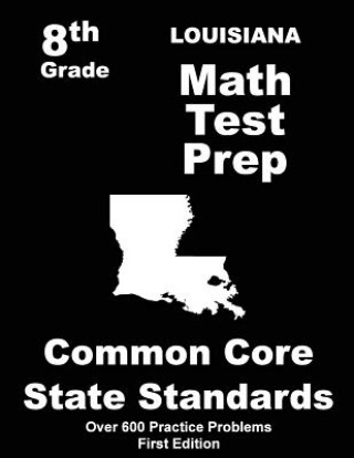 Louisiana 8th Grade Math Test Prep: Common Core Learning Standards