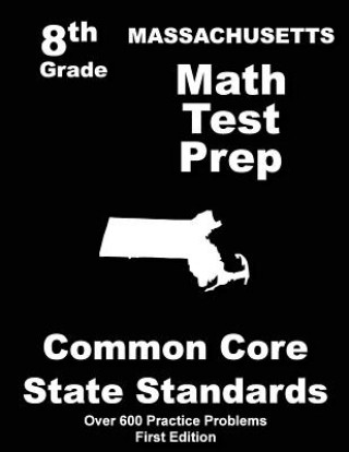 Massachusetts 8th Grade Math Test Prep: Common Core Learning Standards