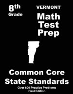 Vermont 8th Grade Math Test Prep: Common Core Learning Standards