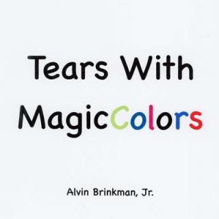 Tears With Magic Colors