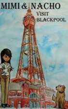 Mimi & Nacho: Visit Blackpool