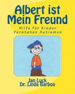 Albert ist mein Freund: Hilfe für Kinder verstehen Autismus