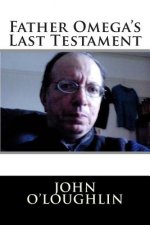 Father Omega's Last Testament