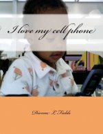 I love my cell phone