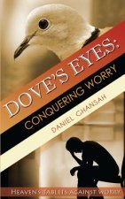 Dove's Eyes: Conquering Worry