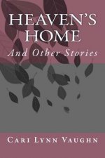 Heaven's Home: And Other Stories