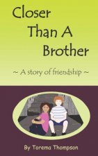 Closer Than A Brother