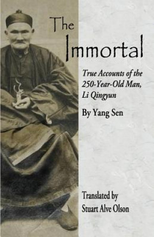 The Immortal: True Accounts of the  250-Year-Old Man, Li Qingyun